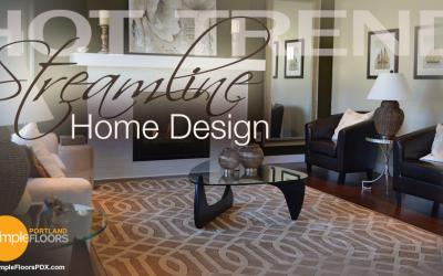 Streamline Home Design, A Hot Trend