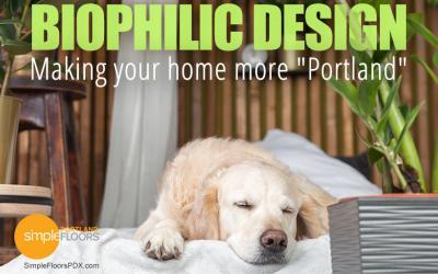 Make Your Home More Portland With Biophilic Design